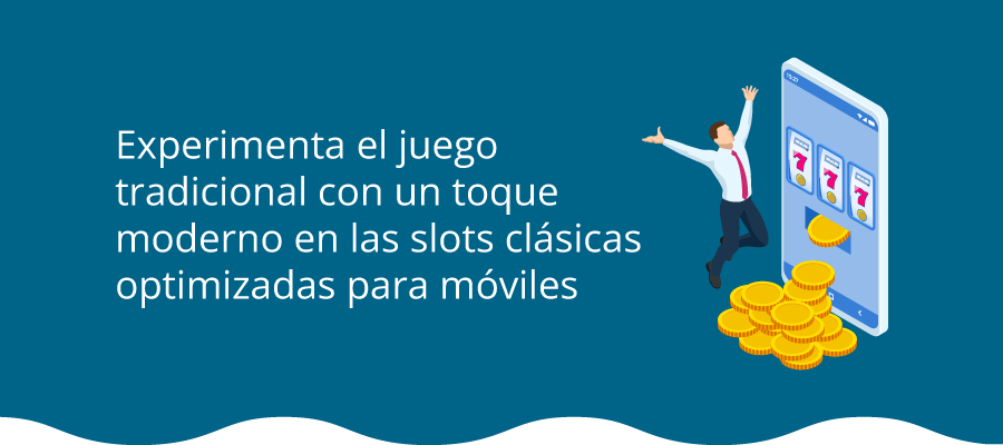 Jugar a slots clásicas de casino