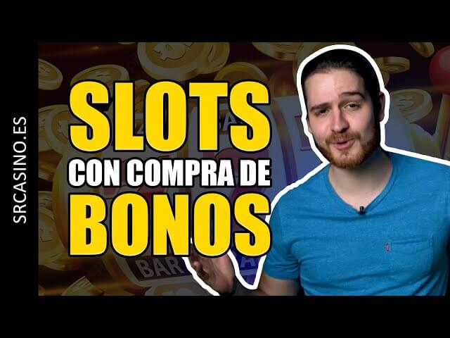 Slots con Compra de Bonos. ¿Qué son? ¿Cómo jugar?