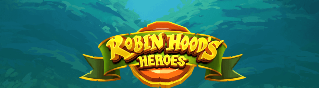 robin hoods heroes Just For The Win